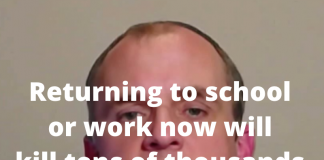 Returning to school or work now will kill thousands