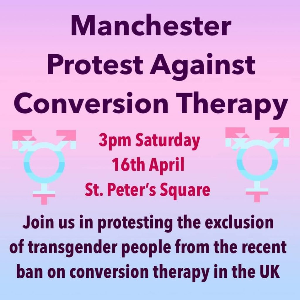 Протест в Манчестере против конверсионной терапии, 15:00, суббота, 16 апреля, площадь Святого Петра.  Присоединяйтесь к нам в протесте против исключения трансгендеров из недавнего запрета на конверсионную терапию в Великобритании.